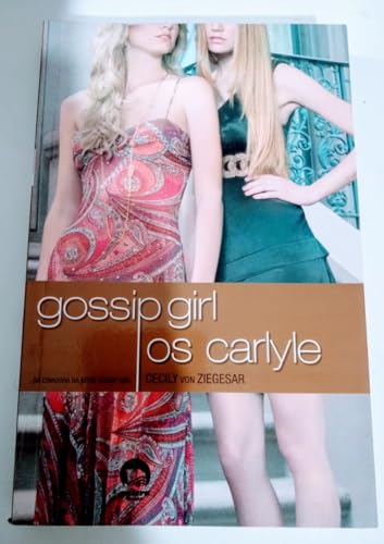 Gossip Girl – Os Carlyle (Vol. 1):