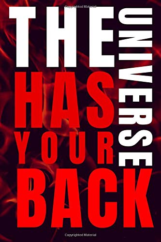 The Universe Has Your Back: Workout Log, Motivational , Personal Training Exercise Log, Unique, Fitness Journal, Diary, Log Book (110 Pages, 6 x 9) ... - Fitness Logbook ( Workout Logs RLW )