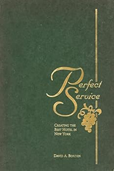 Paperback Perfect service: Creating the best hotel in New York Book