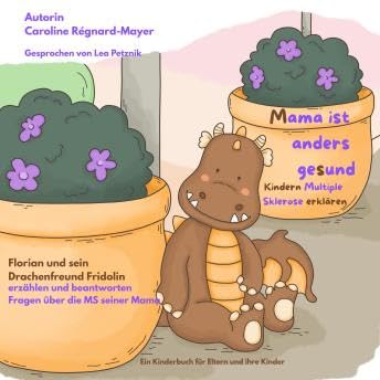 Mama ist anders gesund: Kindern Multiple Sklerose erkl&auml;ren - Caroline R&eacute;gnard-Mayer copertina