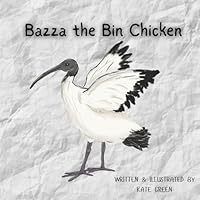 Bazza the Bin Chicken 1764362535 Book Cover