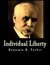 Individual Liberty (Large Print Edition): Selections From the Writings of Benjamin R. Tucker