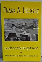 Look on the bright side: Or there must be a moral here ... somewhere 0970546203 Book Cover