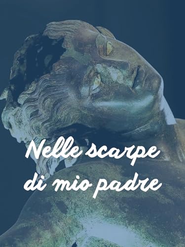 Mazara, nelle scarpe di mio padre