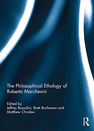 The Philosophical Ethology of Roberto Marchesini (Angelaki: New Work in the Theoretical Humanities)