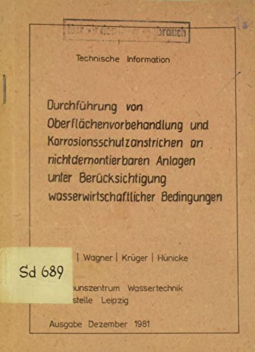 Durchführung von Oberflächenbehandlung und Korrosionsschutzanstrichen an nichtdemontierbaren Anlagen unter Berücksichtigung wasserwirtschaftlicher Bedingungen