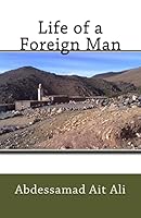 Life of a Foreign Man 1478169680 Book Cover