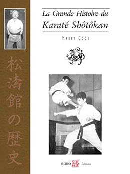 Hardcover La Grande Histoire du Karaté Shôtôkan [French] Book