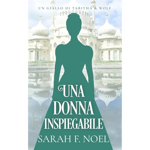 Una donna inspiegabile Audiolibro Por Sarah F. Noel arte de portada