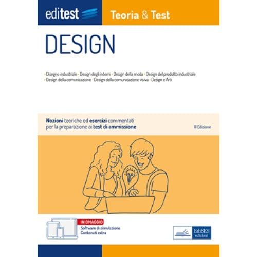 EBOOK- Design Teoria & Test: Nozioni teoriche ed esercizi commentati per la preparazione ai test di ammissione (Italian Edition)