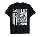 I Like Coffee Guns & Maybe 3 People