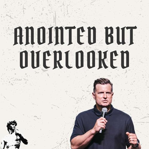 Anointed But Overlooked | The Life Of David | Jason Kimbrow