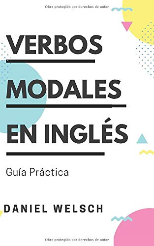 Verbos Modales en Ingl�s: Gu�a Pr�ctica