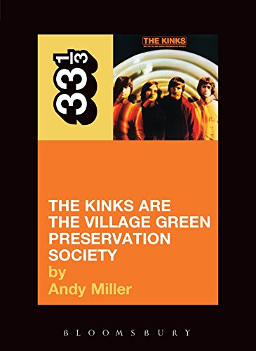 The Kinks are the Village Green Preservation Society (By: Andy Miller)