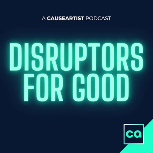 Couverture de Disruptors for GOOD | Social Entrepreneurs and Social Enterprises