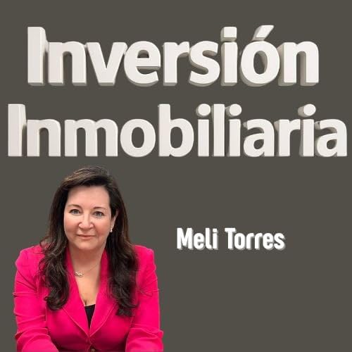 Inversi&oacute;n Inmobiliaria Podcast Por Capital Radio arte de portada