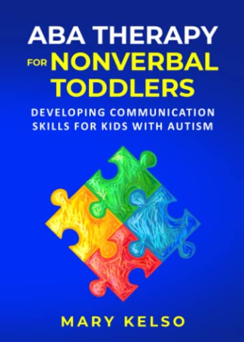 ABA Therapy for Nonverbal Toddlers: Developing Communication...