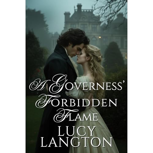 A Governess' Forbidden Flame Audiobook By Lucy Langton cover art