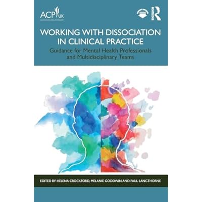 Working with Dissociation in Clinical Practice