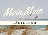  Moin Moin Gästebuch: Nordsee Gästebuch für die Feriengäste  20.534 cm x 15,24 cm  120 Seiten  Ferienwohnung