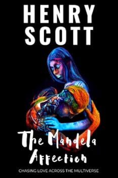 Paperback The Mandela Affection: Chasing Love Across the Multiverse (The Cryptid Chronicles) Book