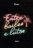 Entre bailes e lutos (Portuguese Edition)