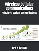 Wireless Cellular Communications: Principles, Designs and Applications B08BVWT9ZD Book Cover