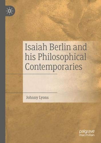 Isaiah Berlin and his Philosophical Contemporaries            Book Cover