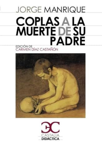 Coplas A La Muerte De Su Padre (Castalia Didáctica. C/D.)