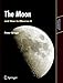 The Moon and How to Observe It (Astronomers' Observing Guides)