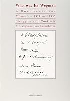Who was Ita Wegman: A Documentation, Vol. 3: Struggles and conflicts 1924 to 1943 0929979923 Book Cover