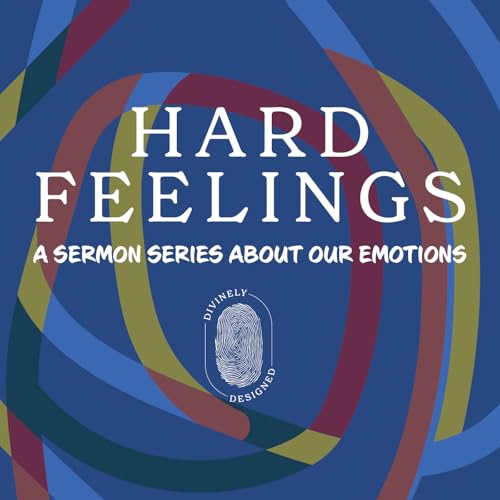 HARD FEELINGS | Anger: "The Fire Inside" Podcast Por arte de portada