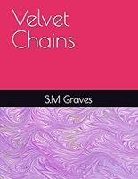 Velvet Chains B0F6D1PGVX Book Cover