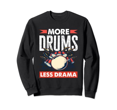 Más tambores menos drama divertido baterista Sudadera