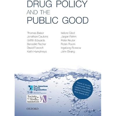 Drug Policy and the Public Good
