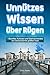 Produktbild Unnützes Wissen über Rügen: Skurriles, Kurioses und Uberraschendes von Deutschlands großter Insel | Das perfekte Geschenk für Rügen-Liebhaber | Rügen, wie Sie es noch nie erlebt haben!