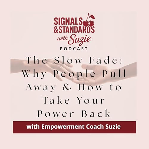 『The Slow Fade: Why People Pull Away & How to Take Your Power Back』のカバーアート