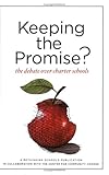 Keeping the Promise?: The Debate over Charter Schools