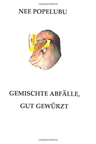 Gemischte Abfaelle, gut gewuerzt (German Edition)