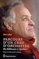 PARCOURS DAUN CHEF DAORCHESTRE: DU KIBBOUTZ A QUEBEC 289448657X Book Cover