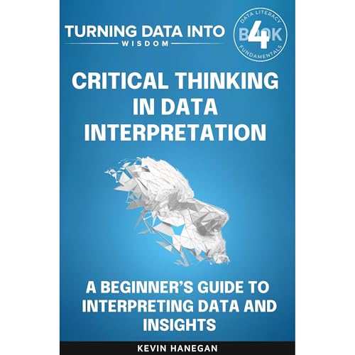 Critical Thinking in Data Interpretation Audiolibro Por Kevin Hanegan arte de portada