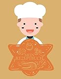 Mein Rezeptbuch: Einfaches Rezeptbuch zum selbst reinschreiben, stelle dir dein eigenes Rezeptbuch zusammen (German Edition)