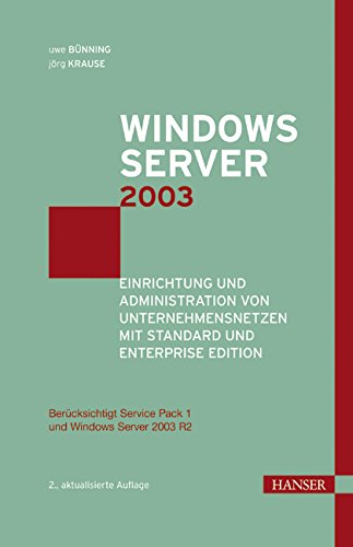  Windows Server 2003: Einrichtung und Administration von Unternehmensnetzen mit Standard und Enterprise Edition
