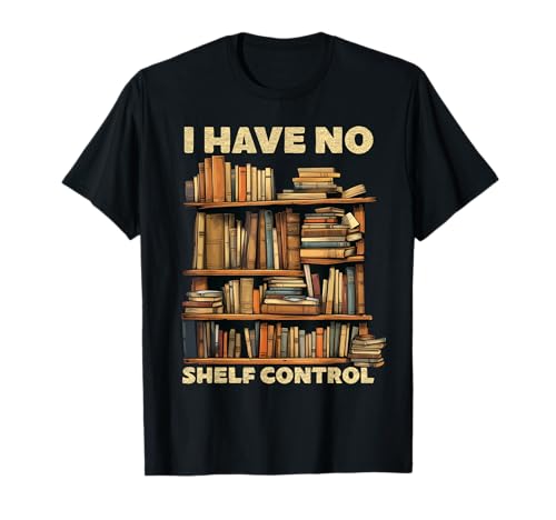 Ho No Shelf Control Book Lover Day Reading Books Library Maglietta