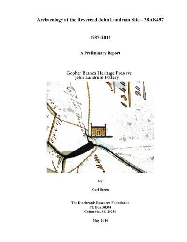 Archaeology at the John Landrum Site 1987-2014