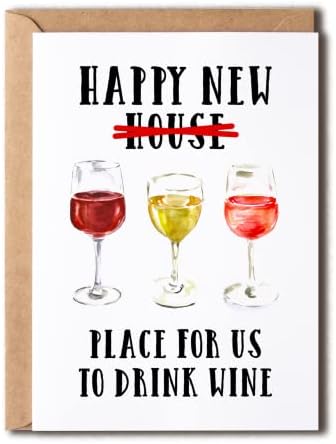 KrysDesigns Happy New Home Card - Congrats New House Greeting Card - Funny Housewarming Card For Friend Relative Neighbor - Place For Us To Drink Wine 5 x 7 inches