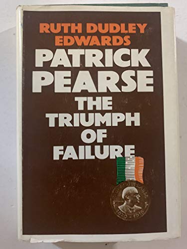 Patrick Pearse: The triumph of failure 0800862678 Book Cover