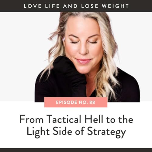 88: From Tactical Hell to the Light Side of Strategy