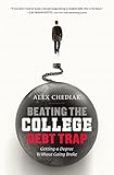 Beating the College Debt Trap: Getting a Degree without Going Broke