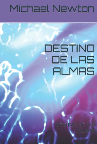 DESTINO DE LAS ALMAS: DESTINO DE LAS ALMAS